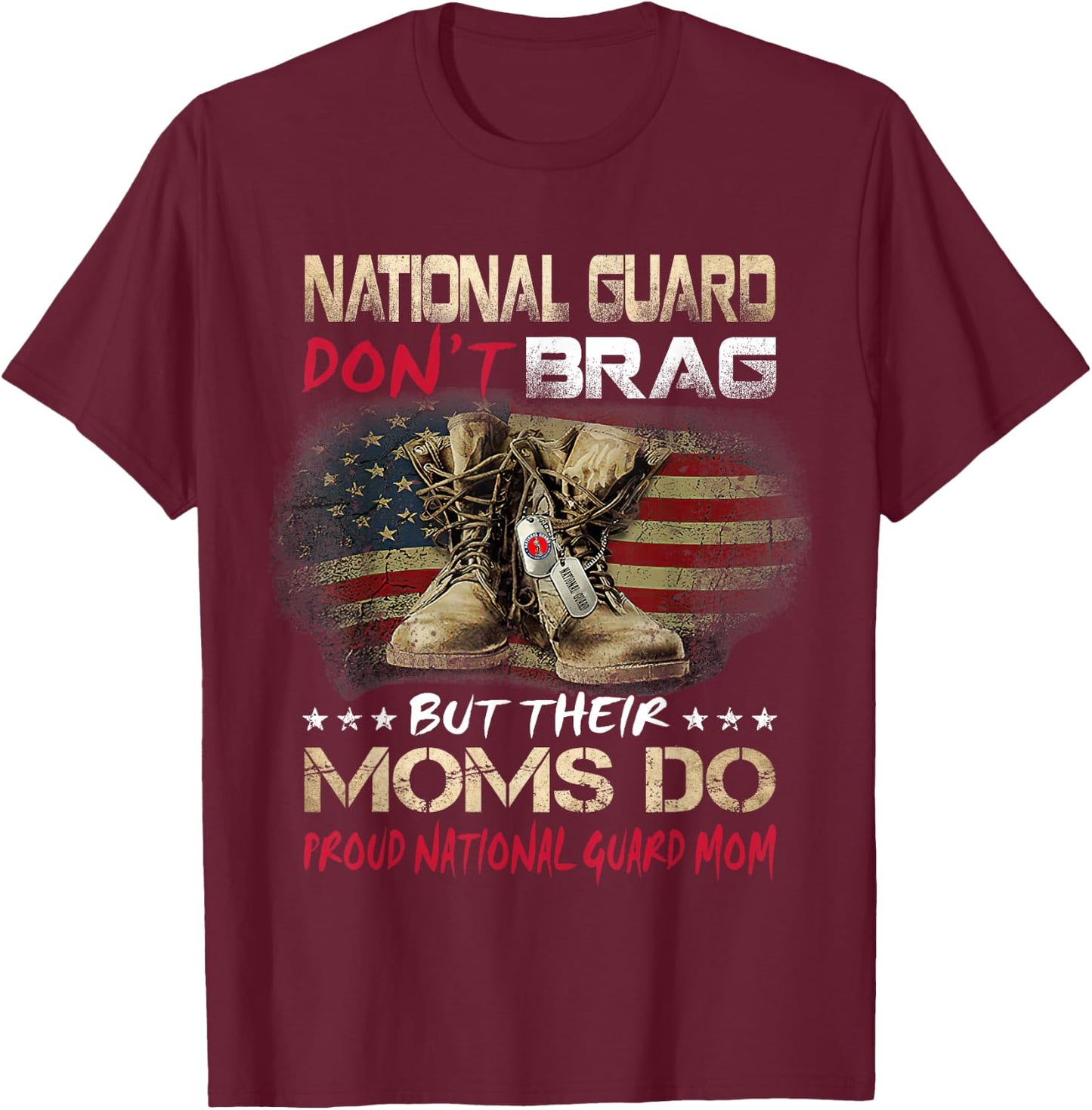 Proud National Guard Mom National Guard Graduation Mom T-Shirt - T-Shirt | Maroon