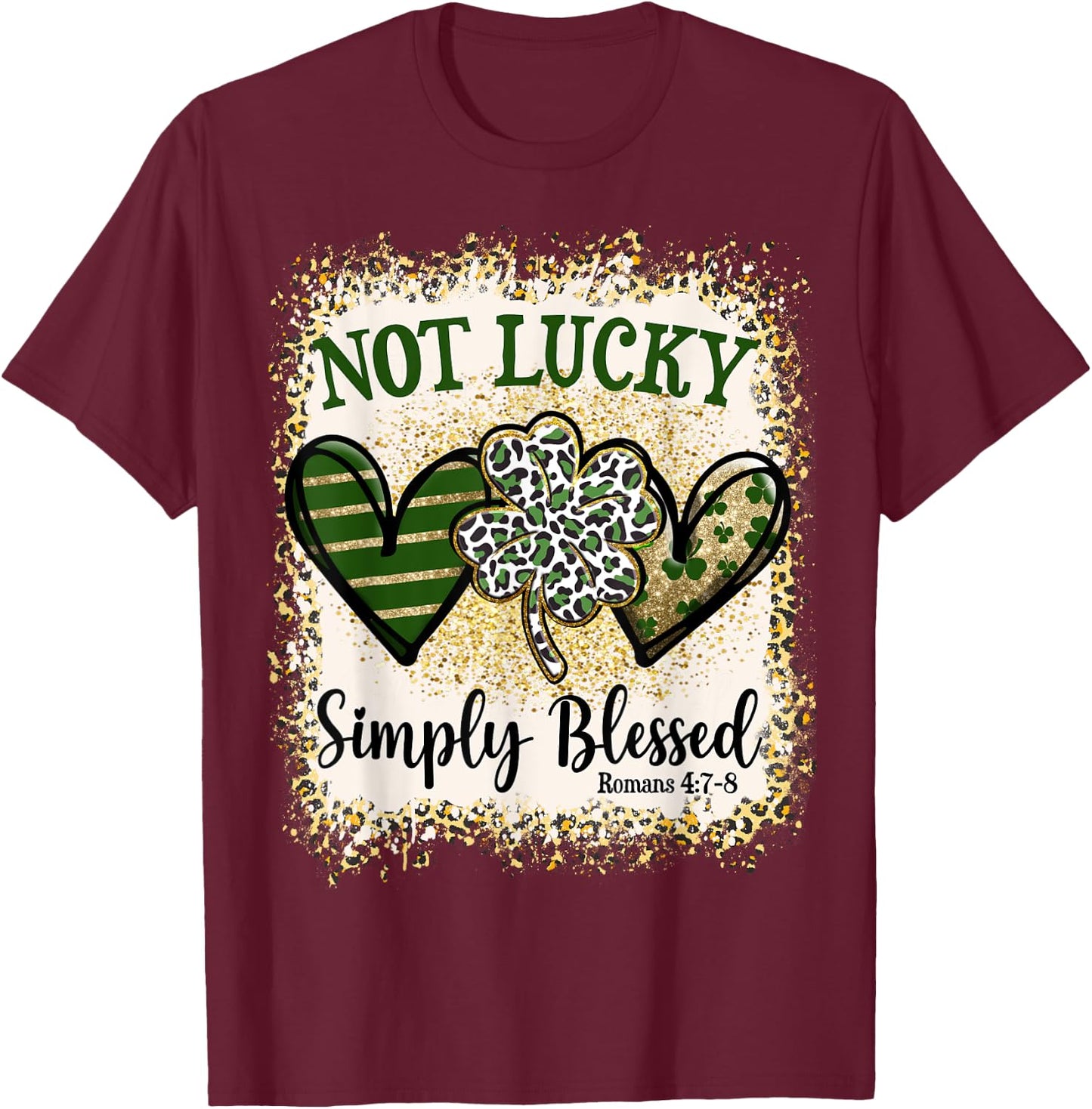 Not Lucky Simply Blessed St Patricks Day Leopard Shamrock T-Shirt - T-Shirt | Maroon