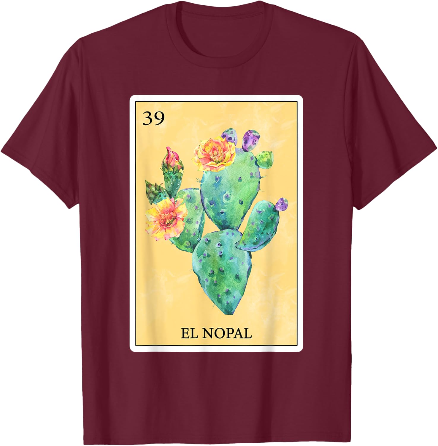 El Nopal Funny Cactus Spanish-Mexican Bingo Gifts Card T-Shirt - T-Shirt | Maroon