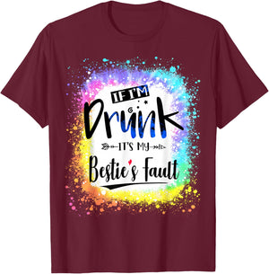 If I'm Drunk It's my Bestie's Fault Friends Couple Tie Dye T-Shirt - T-Shirt | Maroon