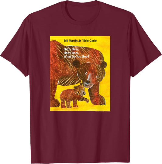 Eric Carle Baby Bear, Baby Bear What Do You See? Book Cover T-Shirt - T-Shirt | Maroon
