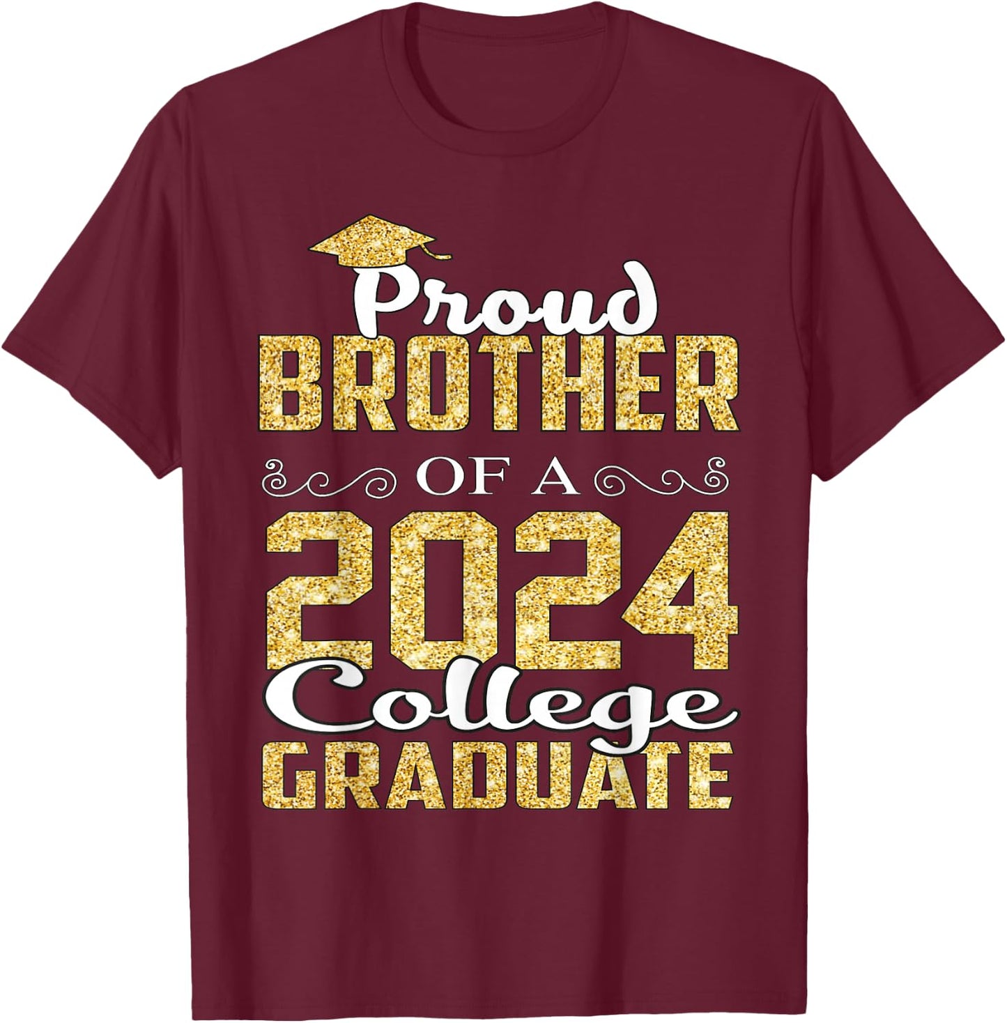Proud Brother Of 2024 Graduate College Shirt Graduation T-Shirt - T-Shirt | Maroon