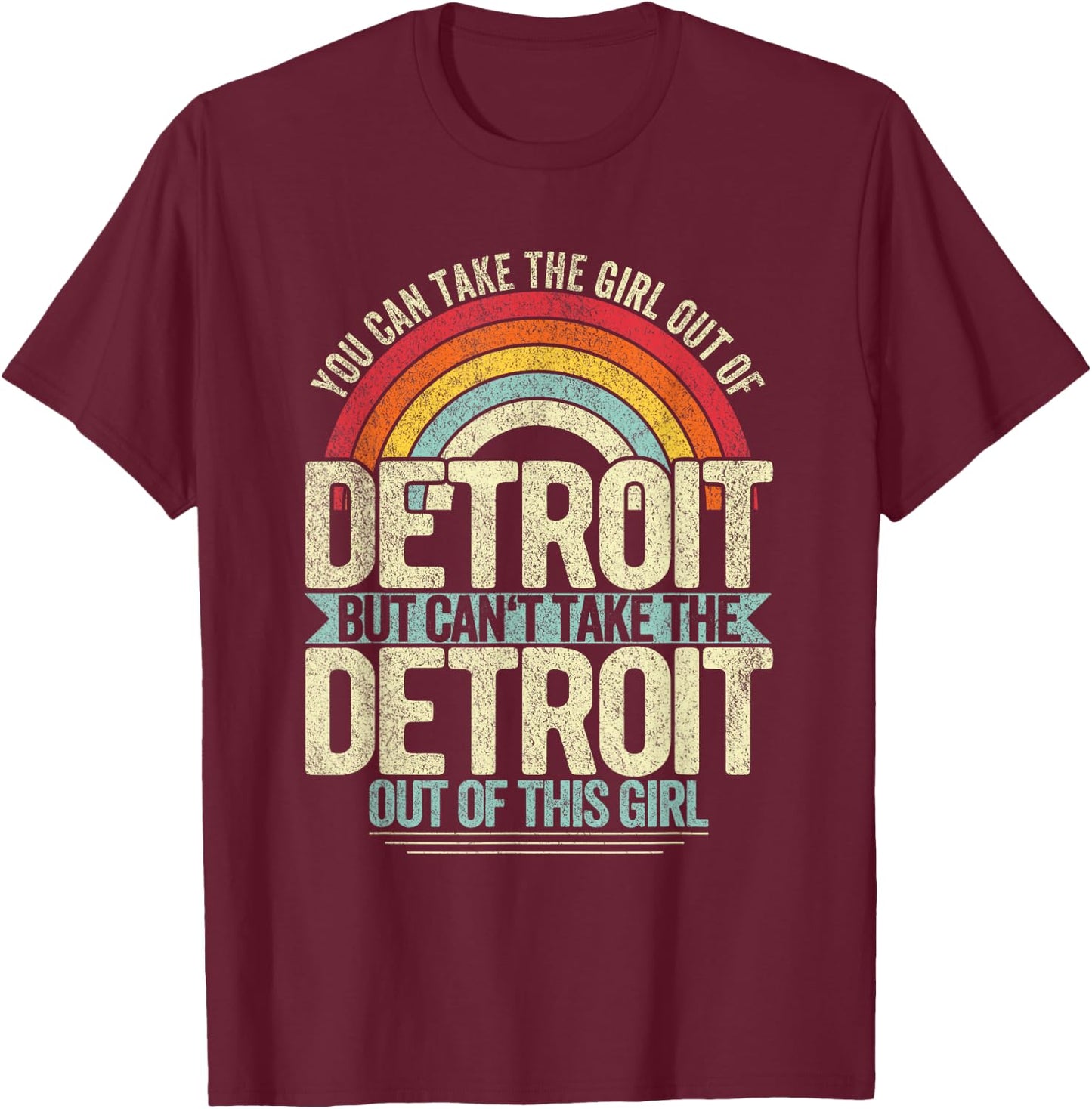 Girl Out Of Detroit Michigan Hometown Home Detroit T-Shirt - T-Shirt | Maroon