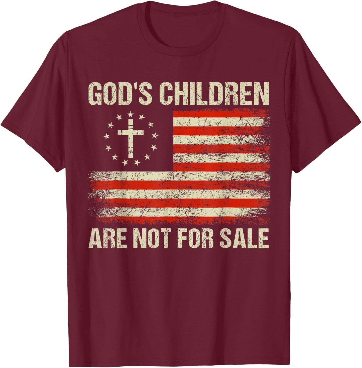 God's Children Are Not For Sale Funny Quote God's Children T-Shirt - T-Shirt | Maroon