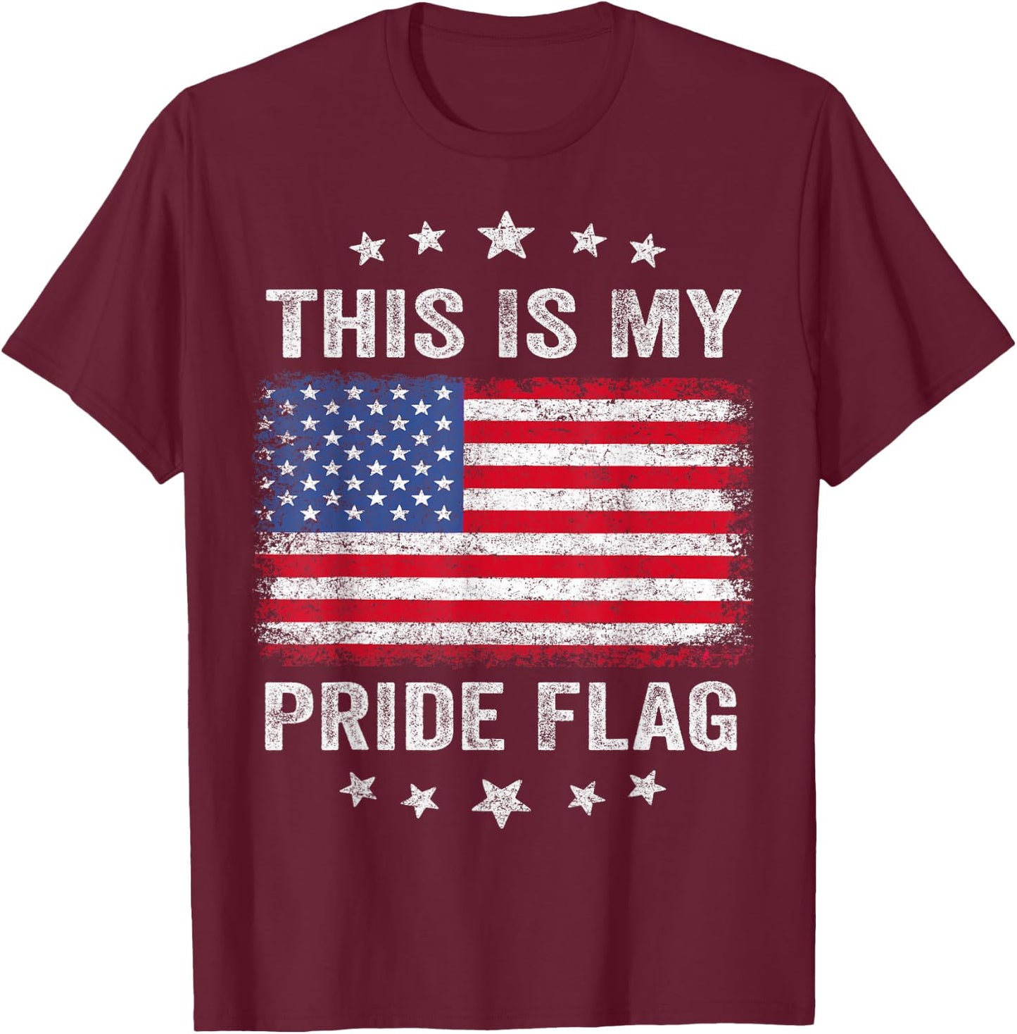 This is My Pride Flag USA American 4th of July Patriotic T-Shirt - T-Shirt | Maroon