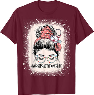Messy Bun Nurse practitioner Life Funny NP RN Nurse T-Shirt - T-Shirt | Maroon