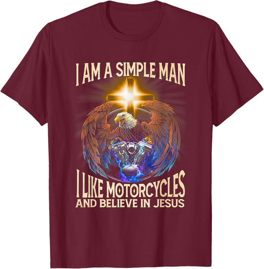 I'm a simple man I like motorcycles and believe in jesus T-Shirt - T-Shirt | Maroon