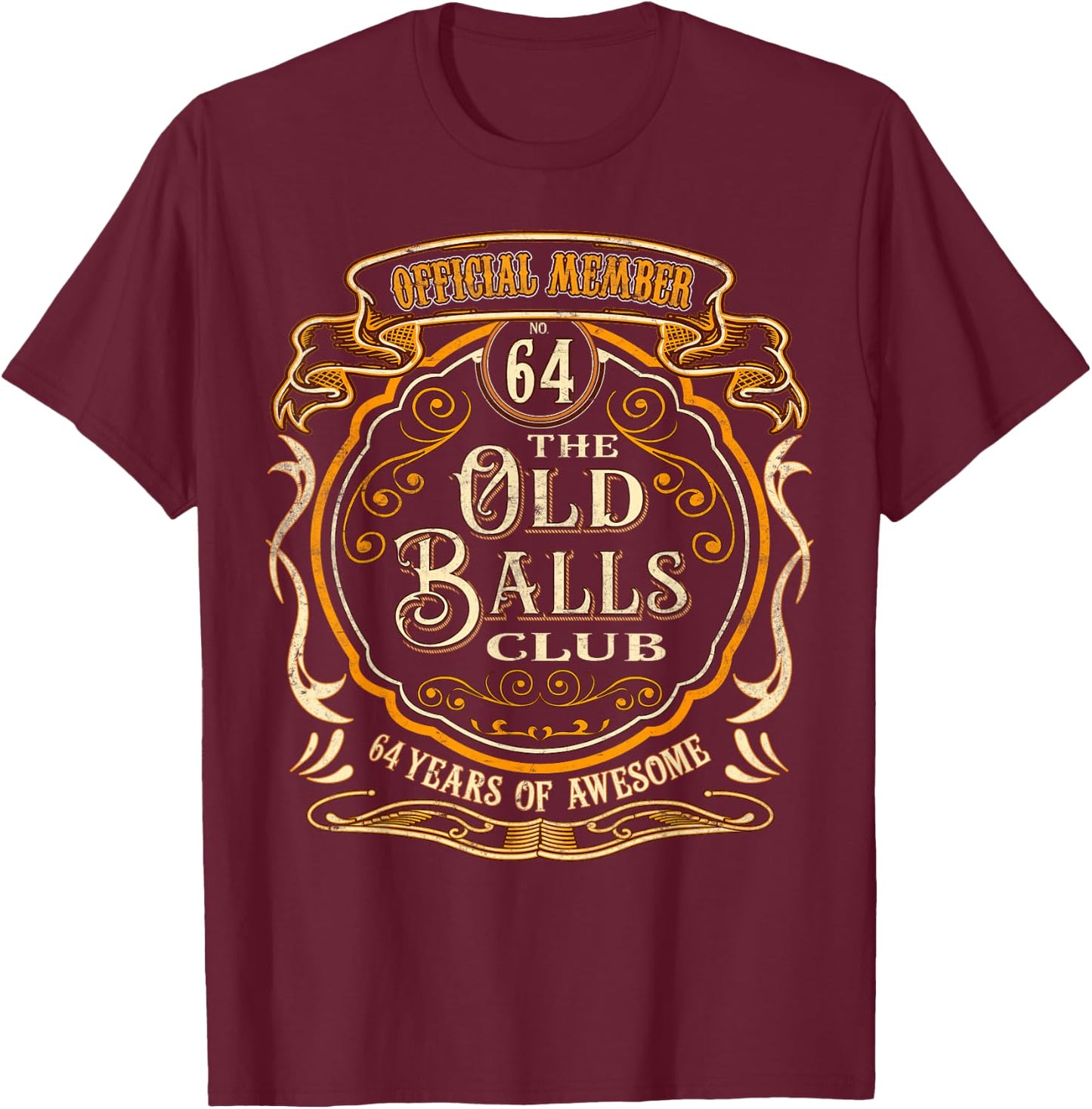 64 Years Official Member Of The Old Balls Club 64th Birthday T-Shirt - T-Shirt | Maroon