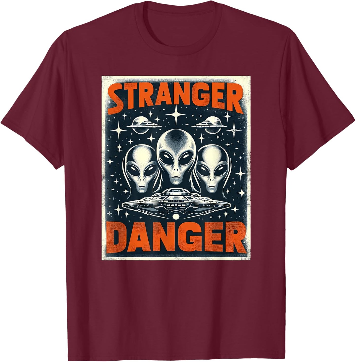 Galactic Warning: Alien Stranger Danger T-Shirt - T-Shirt | Maroon