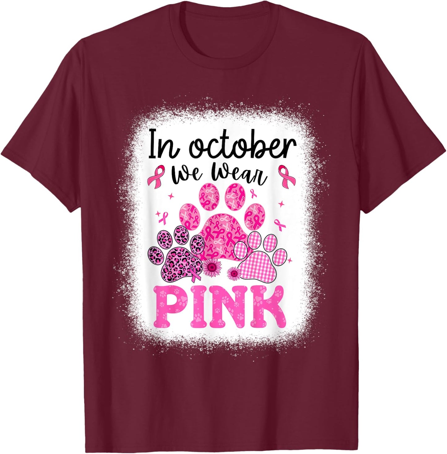In October We Wear Pink Dog Cat Paw Breast Cancer Awareness T-Shirt - T-Shirt | Maroon