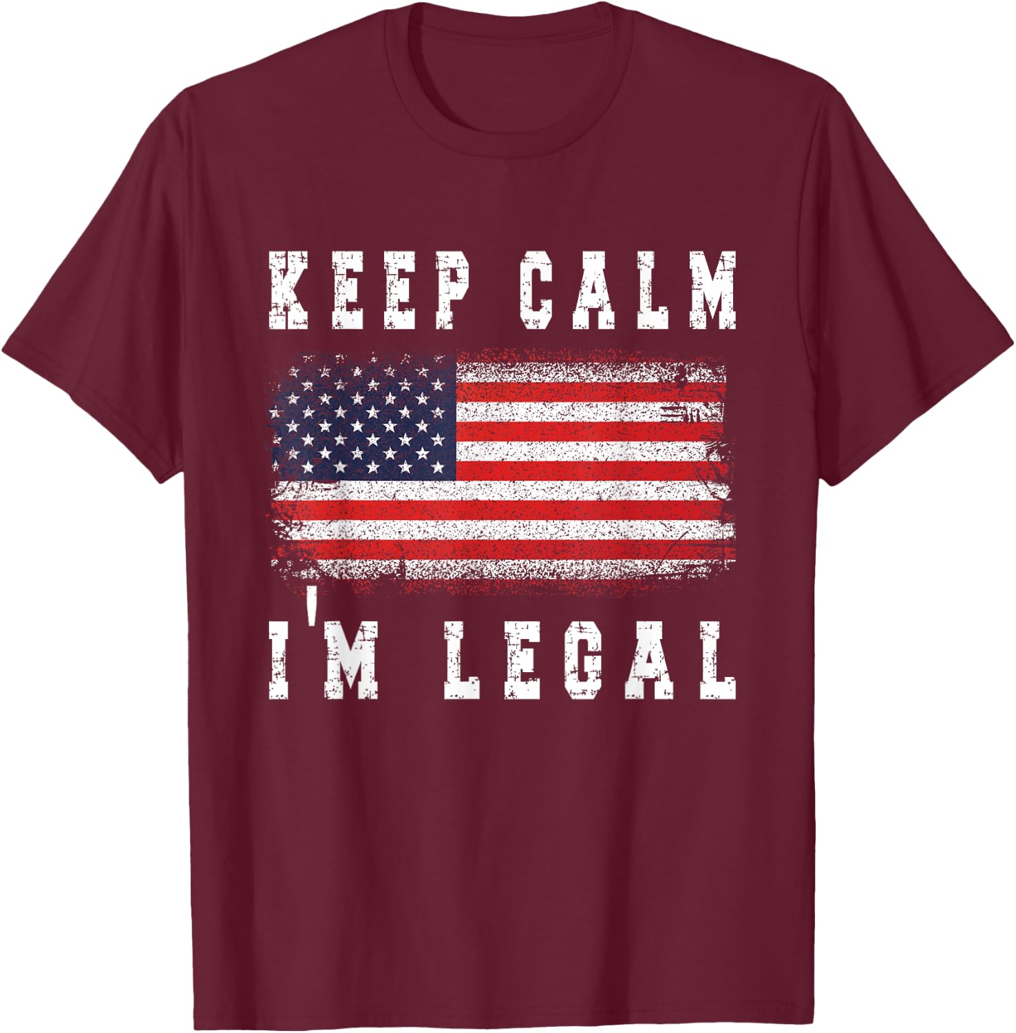 I'm Legal New US Citizen American Flag US Citizenship USA T-Shirt - T-Shirt | Maroon
