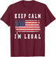 I'm Legal New US Citizen American Flag US Citizenship USA T-Shirt - T-Shirt | Maroon