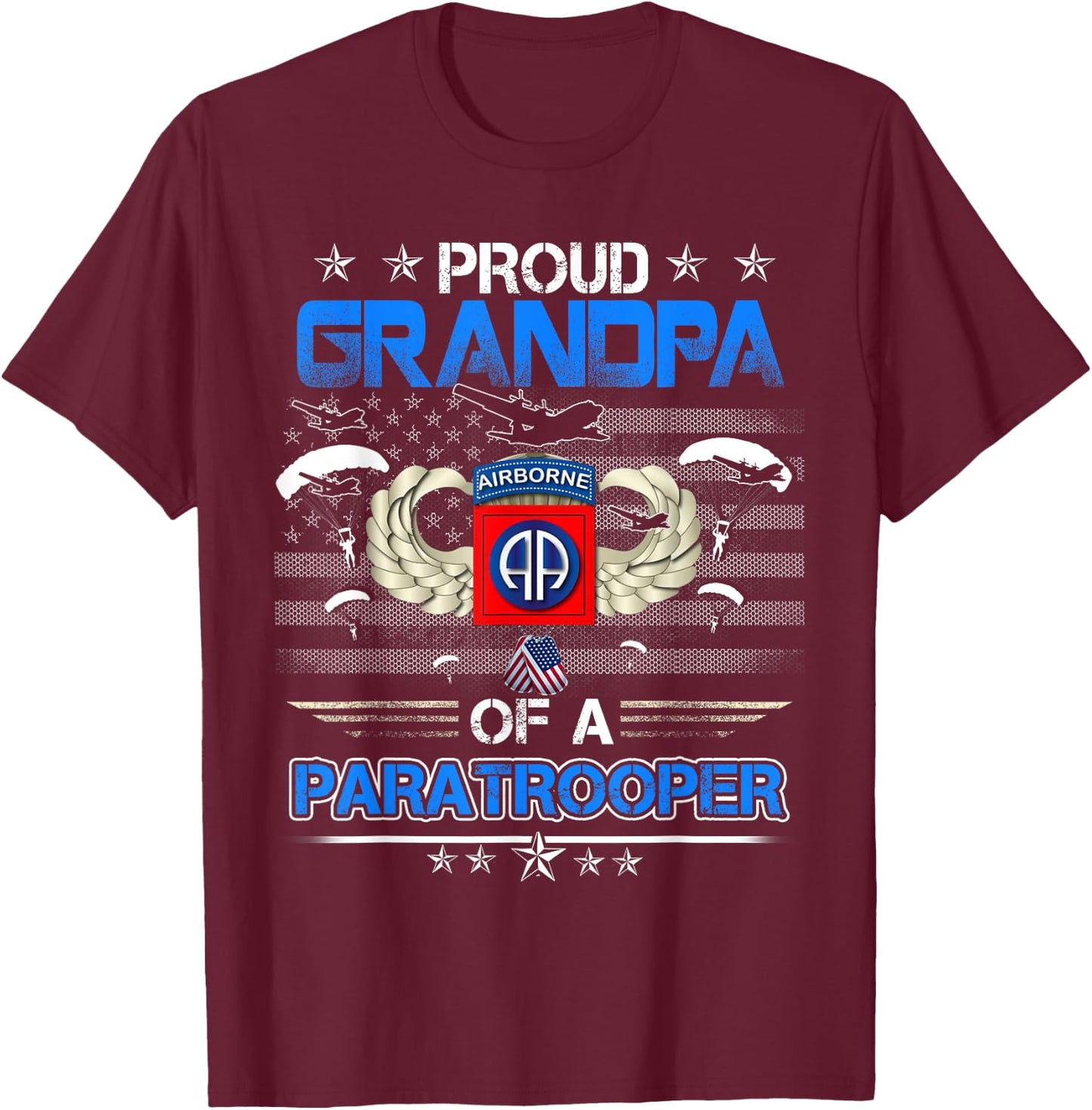 Proud Grandpa Of A Army 82Nd Airborne Paratroope Veteran T-Shirt - T-Shirt | Maroon