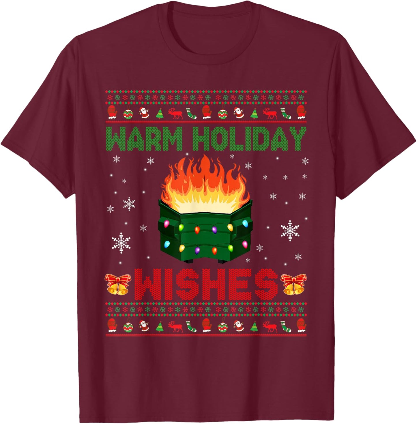 Warm Holiday Wishes Christmas Lights Sweater Dumpster Fire T-Shirt - T-Shirt | Maroon