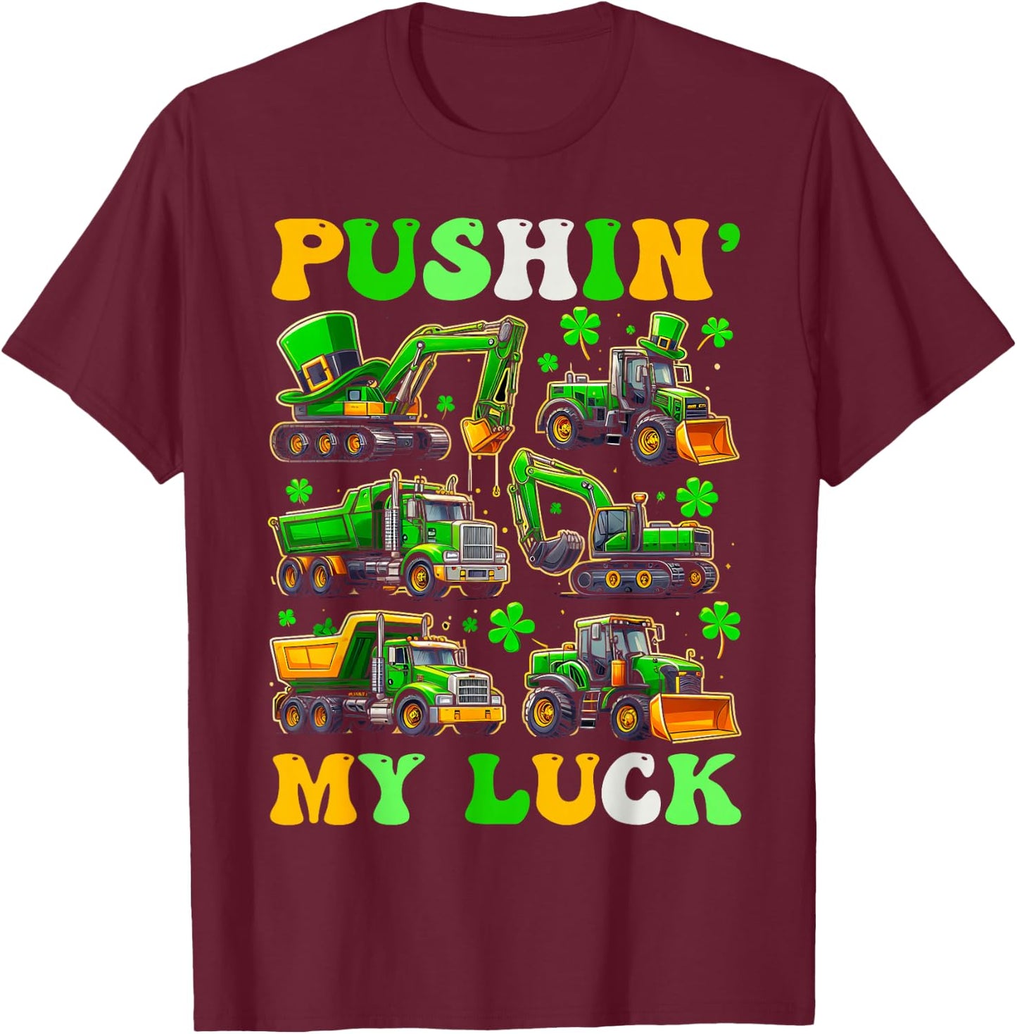 Pushing My Luck Construction Trucks St Patrick's Day Toddler T-Shirt - T-Shirt | Maroon