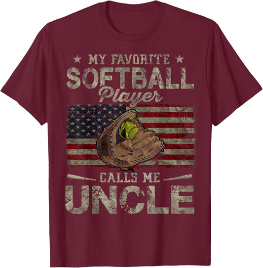My Favorite Softball Player Calls Me Uncle Father's Day T-Shirt - T-Shirt | Maroon
