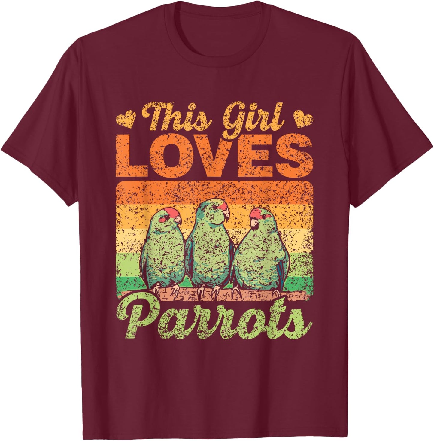 This Girl Loves Parrots Cute Pet Animal Parrot T-Shirt - T-Shirt | Maroon