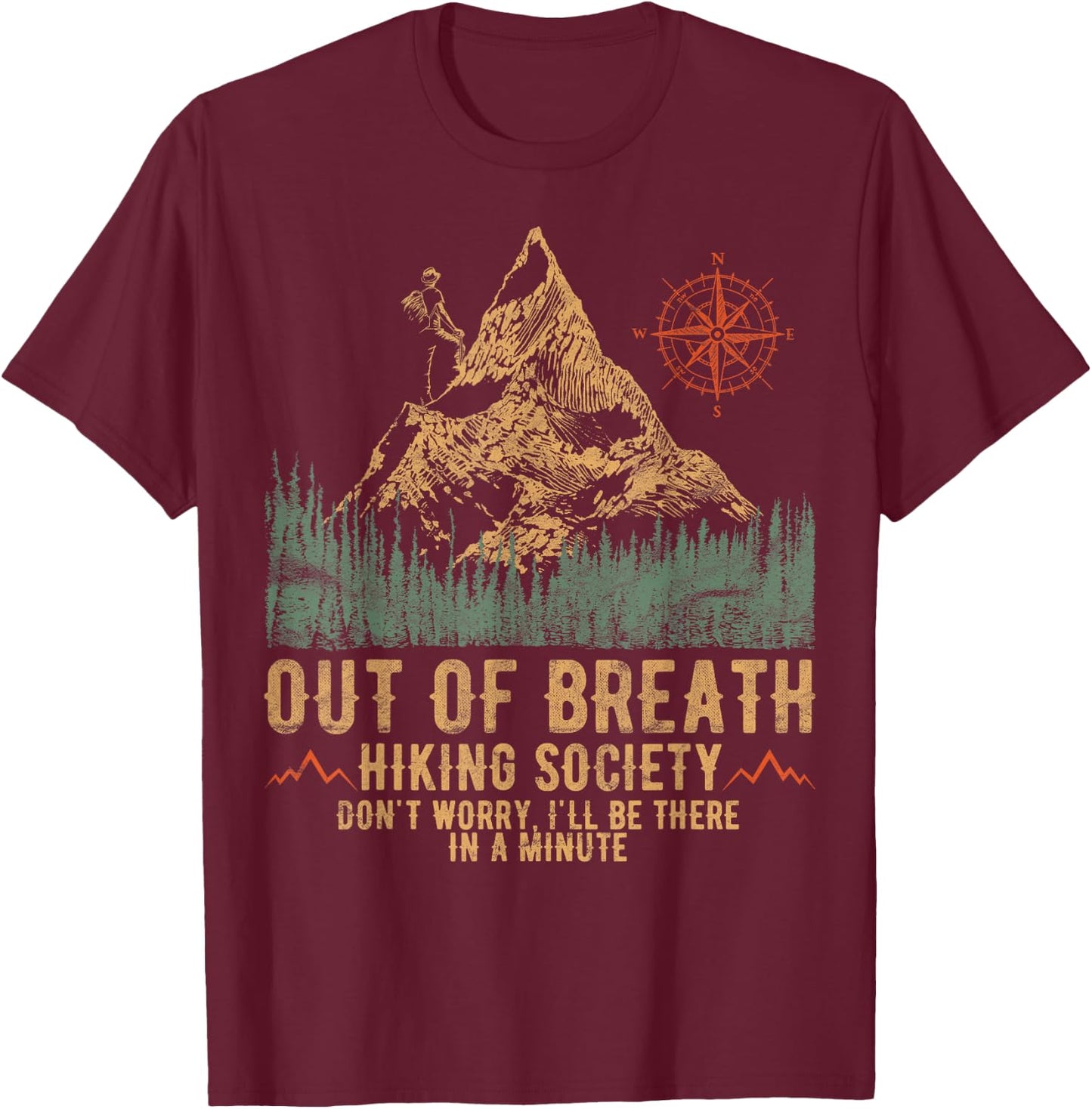 Out Of Breath Hiking Society Funny Mountain Climbing Hiker T-Shirt - T-Shirt | Maroon