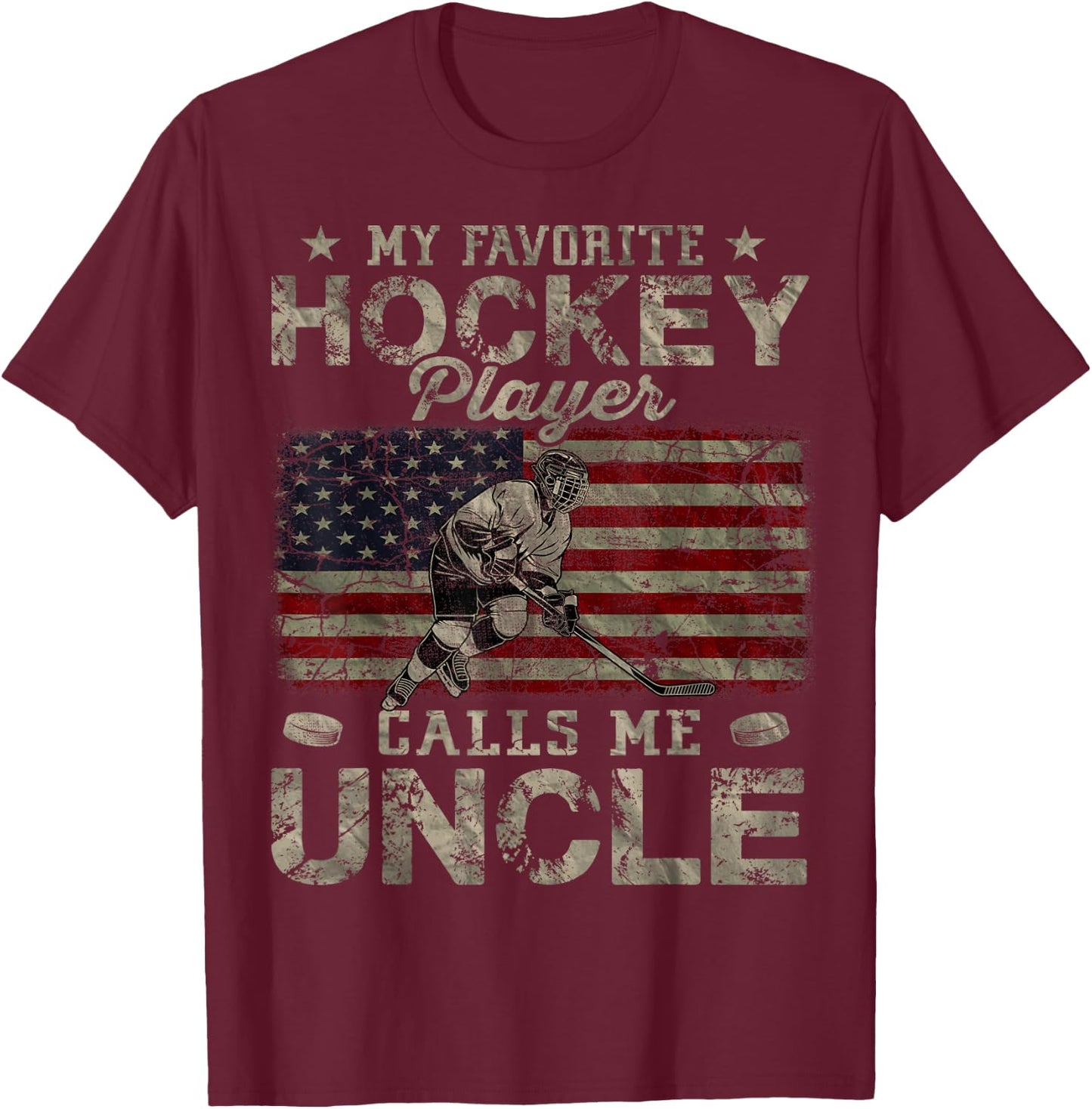 My Favorite Hockey Player Calls Me Uncle Father's Day T-Shirt - T-Shirt | Maroon