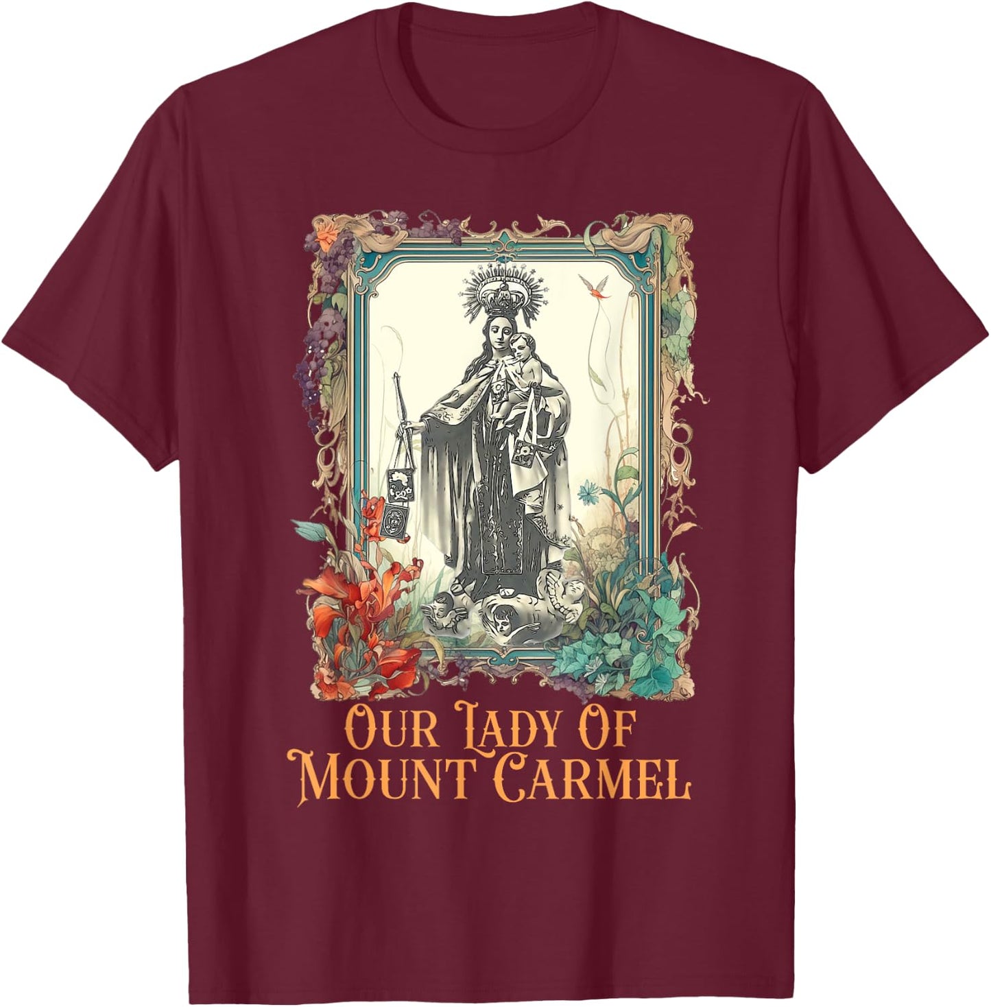 Our Lady of Mount Carmel Marian Catholic T-Shirt - T-Shirt | Maroon