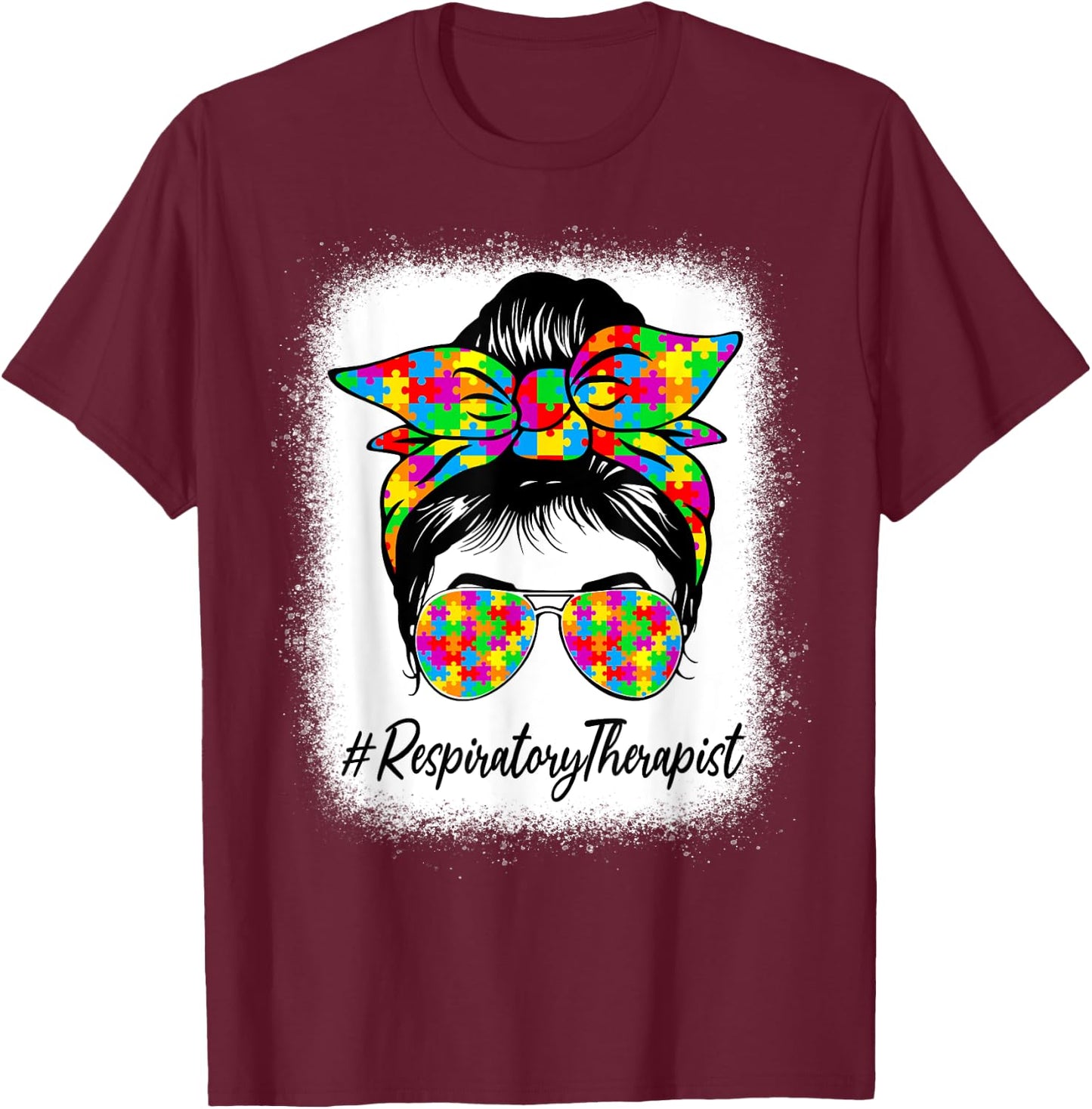 Respiratory Therapist Messy Bun Supporting Autism Awareness T-Shirt - T-Shirt | Maroon