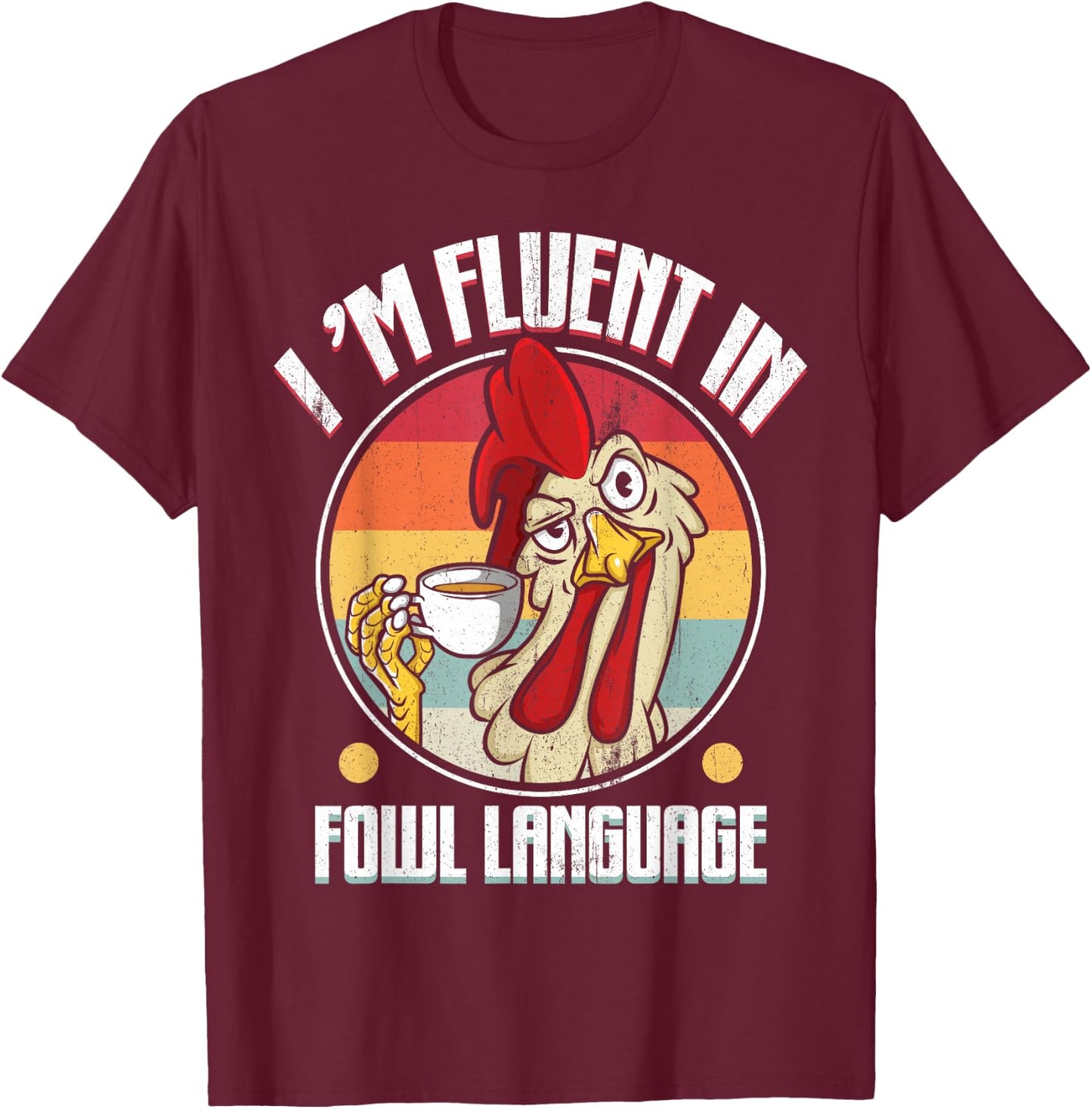 Flowing in Poultry Language Funny Chicken Lover Gift T-Shirt - T-Shirt | Maroon