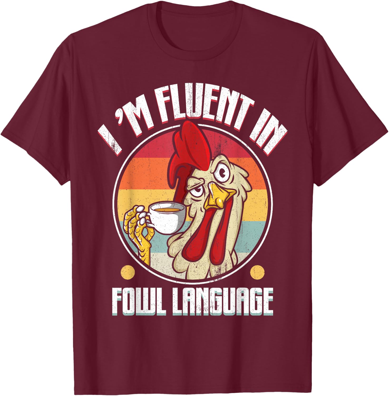 Flowing in Poultry Language Funny Chicken Lover Gift T-Shirt - T-Shirt | Maroon
