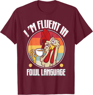 Flowing in Poultry Language Funny Chicken Lover Gift T-Shirt - T-Shirt | Maroon
