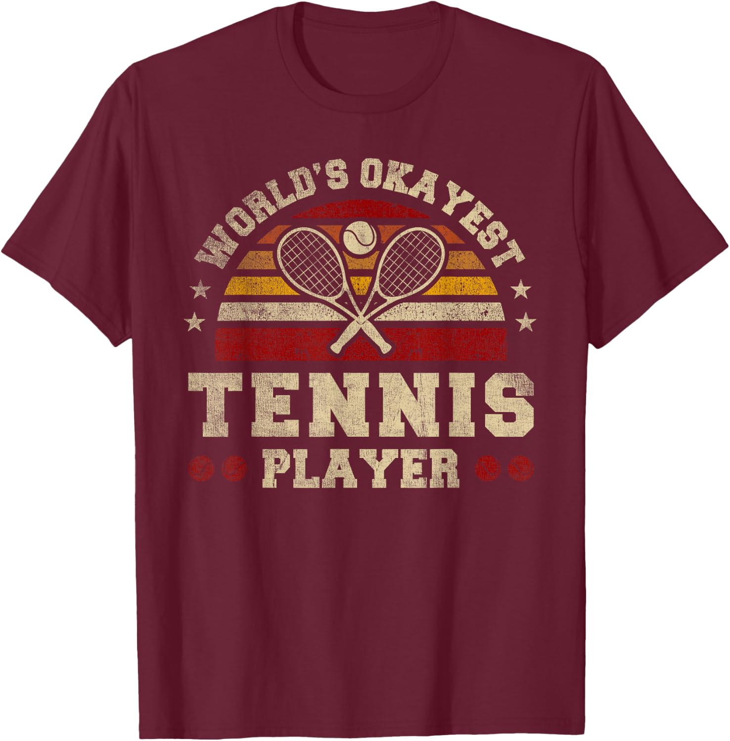 Worlds Okayest Tennis Player Retro Tennis T-Shirt - T-Shirt | Maroon