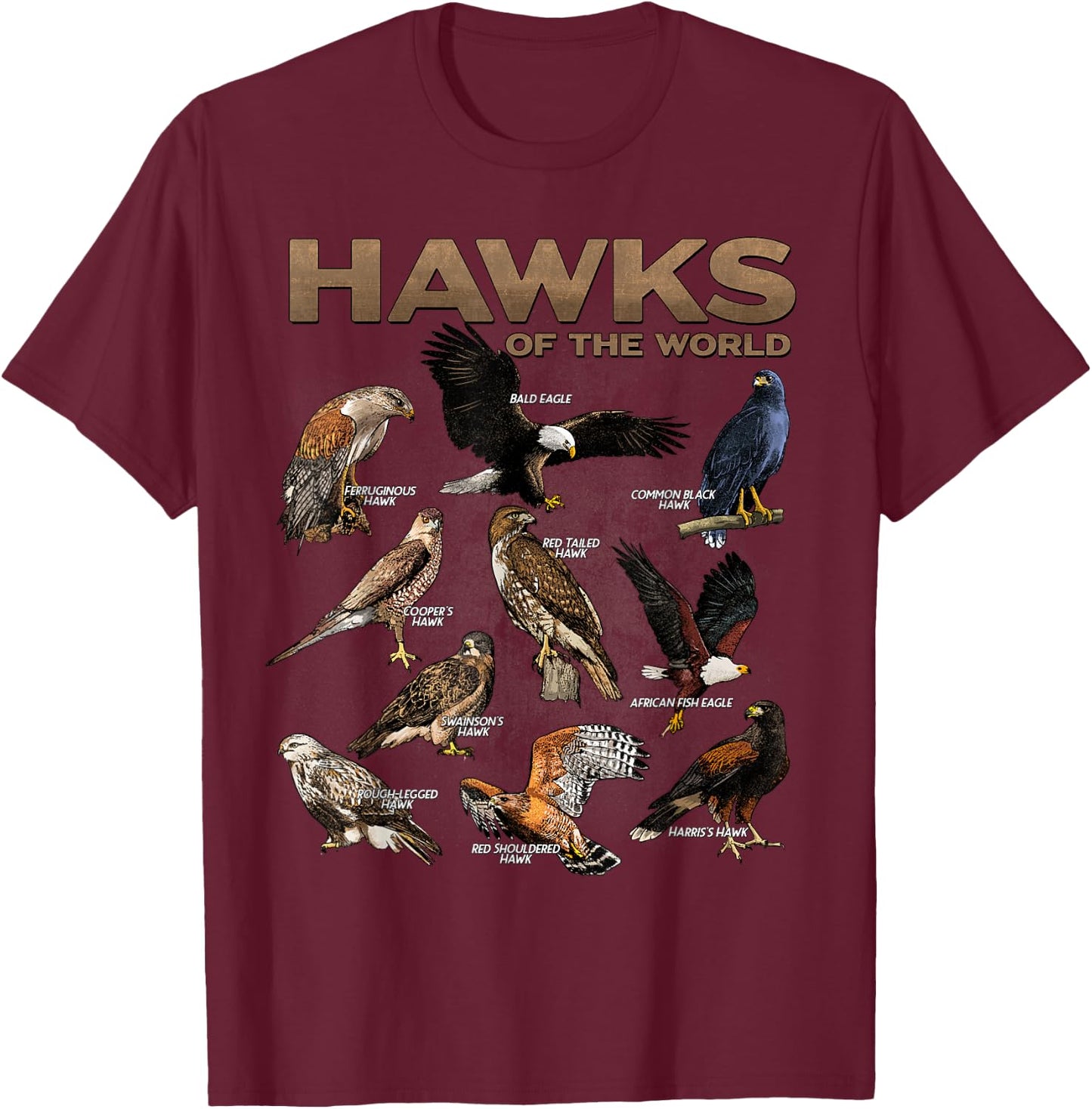 Hawks Animals of the World Educational Birds of Prey Birder T-Shirt - T-Shirt | Maroon