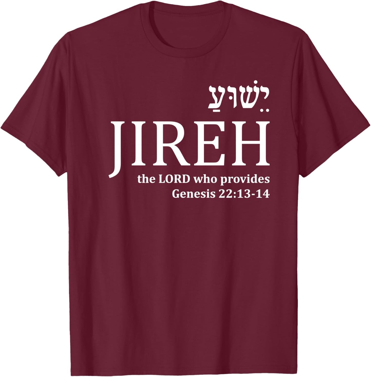 Jehovah Jireh Hebrew Yeshua Christian Faith Jesus Gifts Men T-Shirt - T-Shirt | Maroon