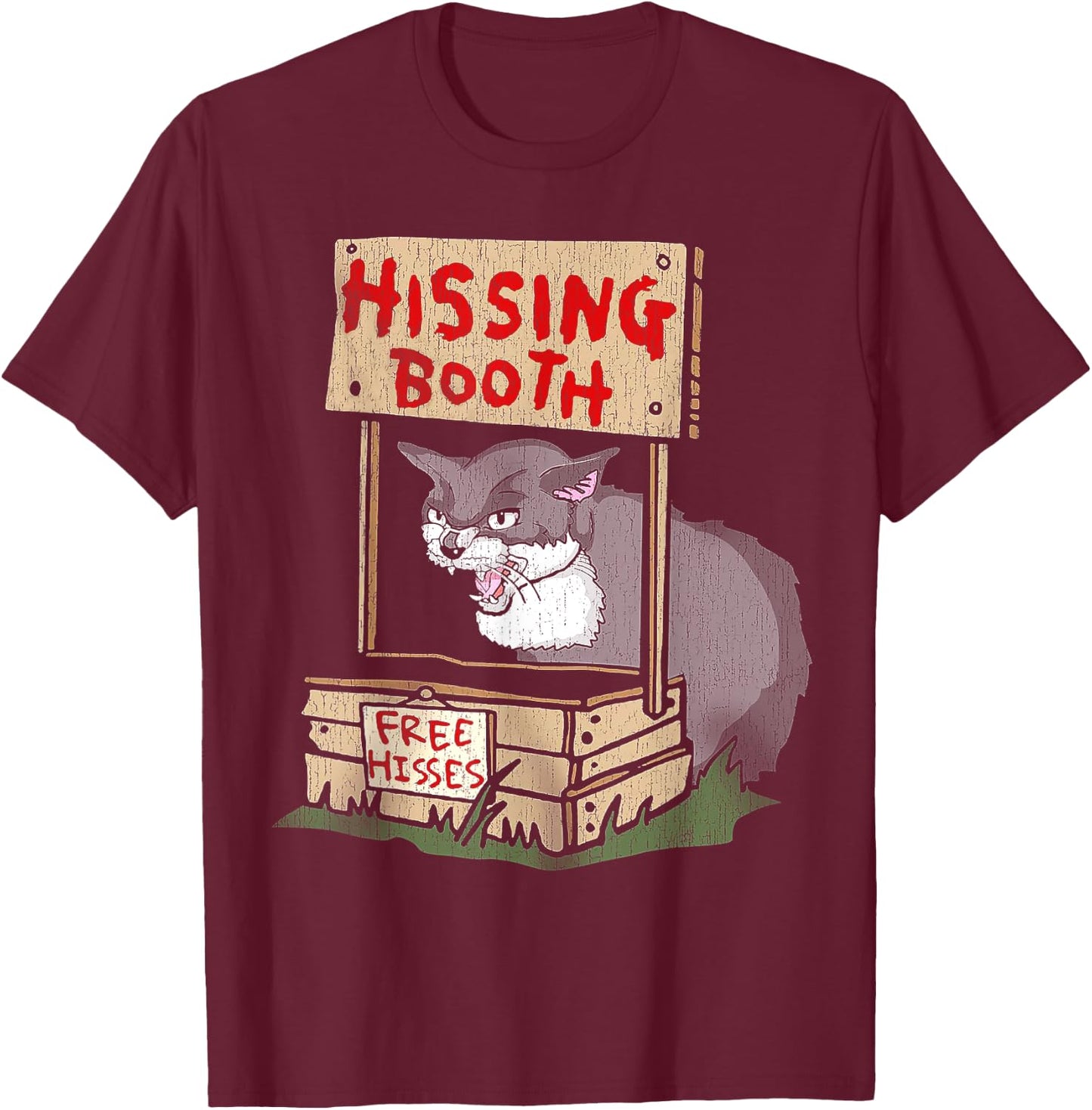 Cat Hissing Booth Free Hisses Men Women T-Shirt - T-Shirt | Maroon