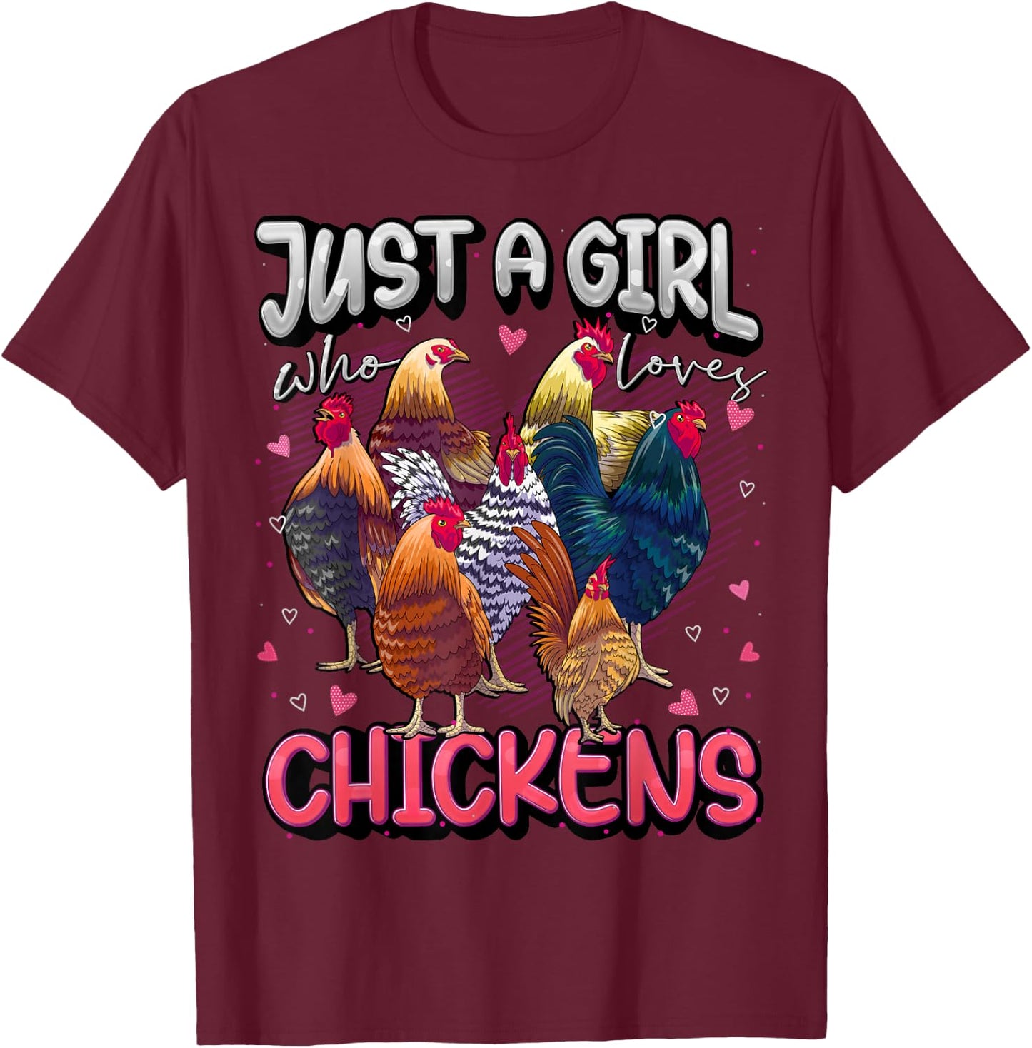 Just A Girl Who Loves Chickens Cute Chicken Lover Farmers T-Shirt - T-Shirt | Maroon