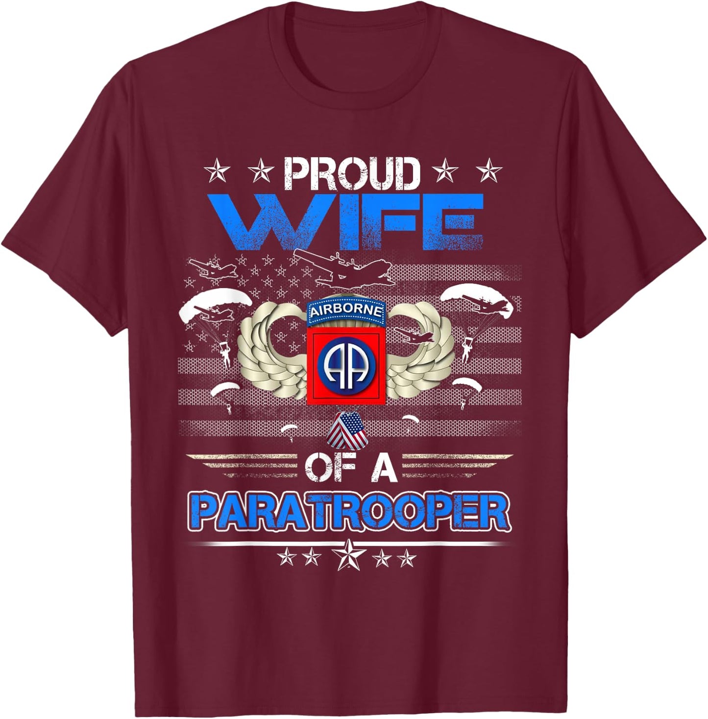 Proud Wife Of A Army 82Nd Airborne Paratroope Veteran Women T-Shirt - T-Shirt | Maroon