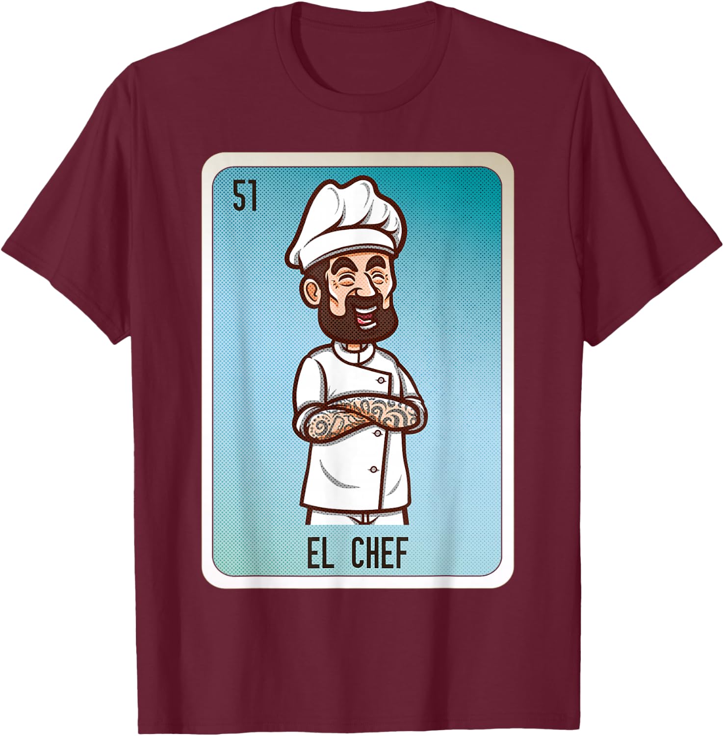 El Chef Mexican Slang Chicano Bingo Cards T-Shirt - T-Shirt | Maroon