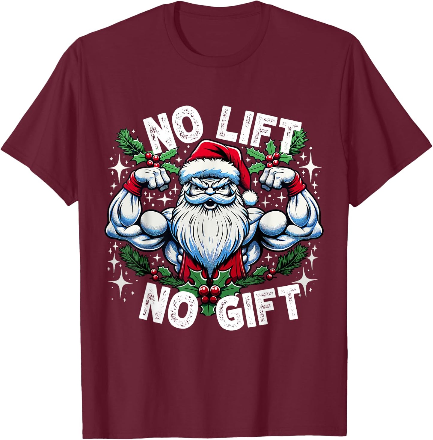 Santa Fitness Bodybuilding Christmas "No Lift No Gift" T-Shirt - T-Shirt | Maroon