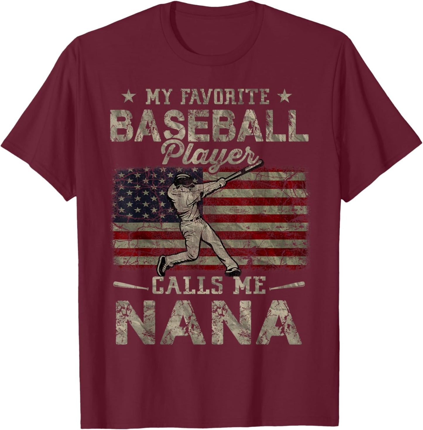 My Favorite Baseball Player Calls Me Nana Mother's Day T-Shirt - T-Shirt | Maroon