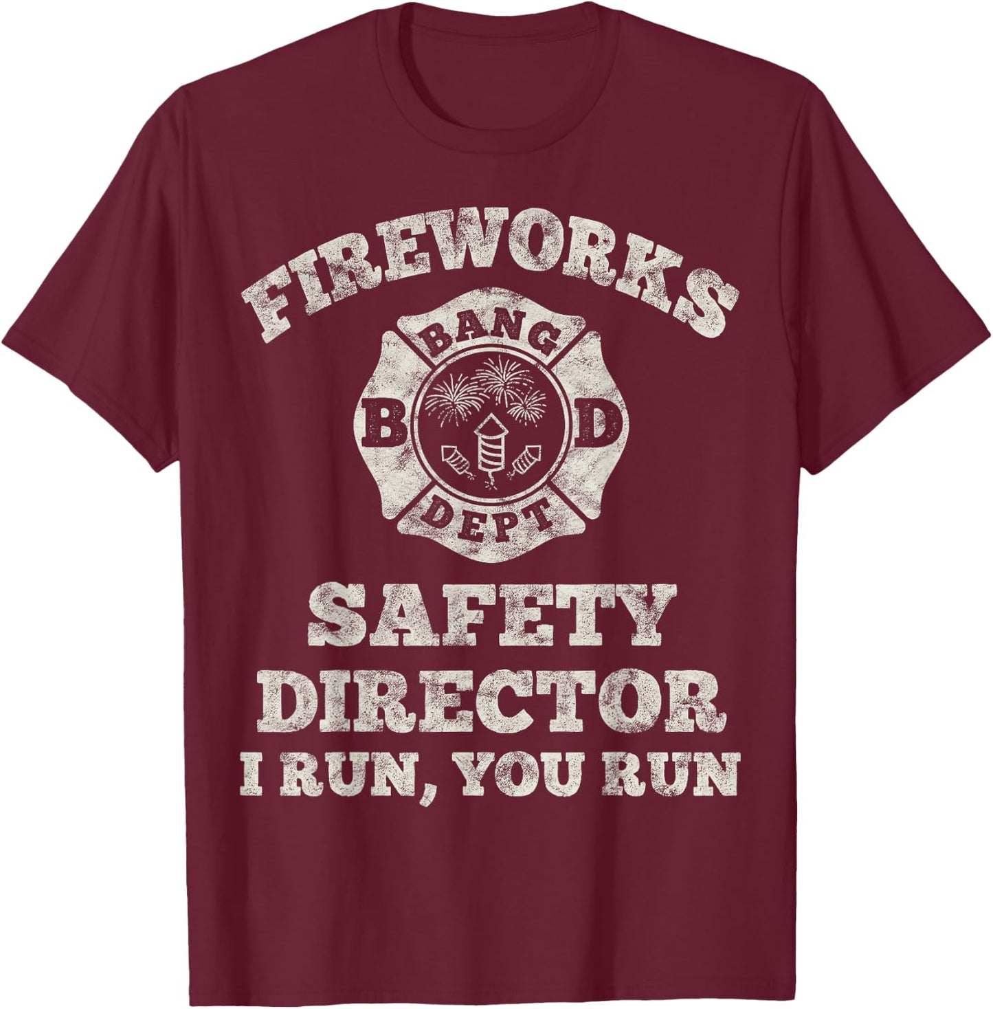 Funny Fireworks Safety Director Firefighter America Red Pyro T-Shirt - T-Shirt | Maroon