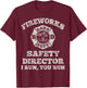 Funny Fireworks Safety Director Firefighter America Red Pyro T-Shirt - T-Shirt | Maroon