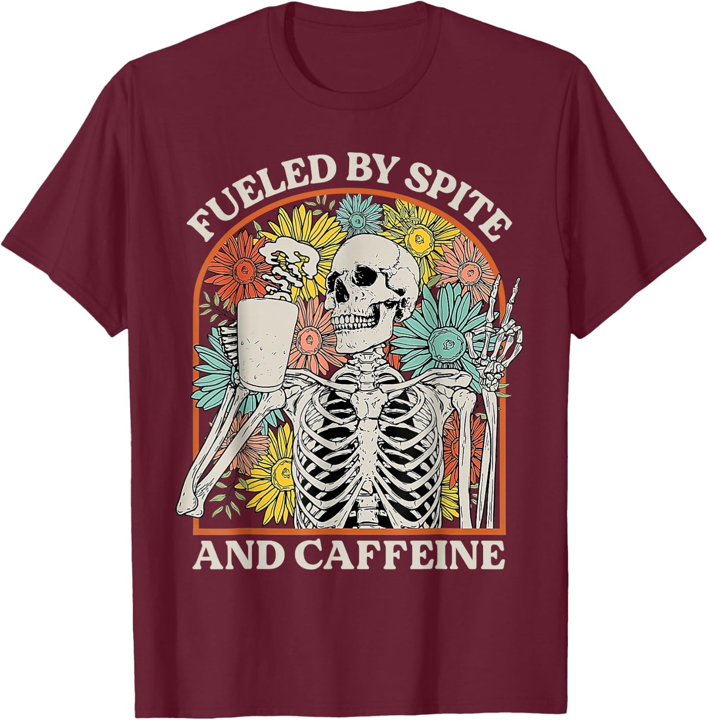 Fueled By Spite And Caffeine Skeleton Halloween Coffee T-Shirt - T-Shirt | Maroon