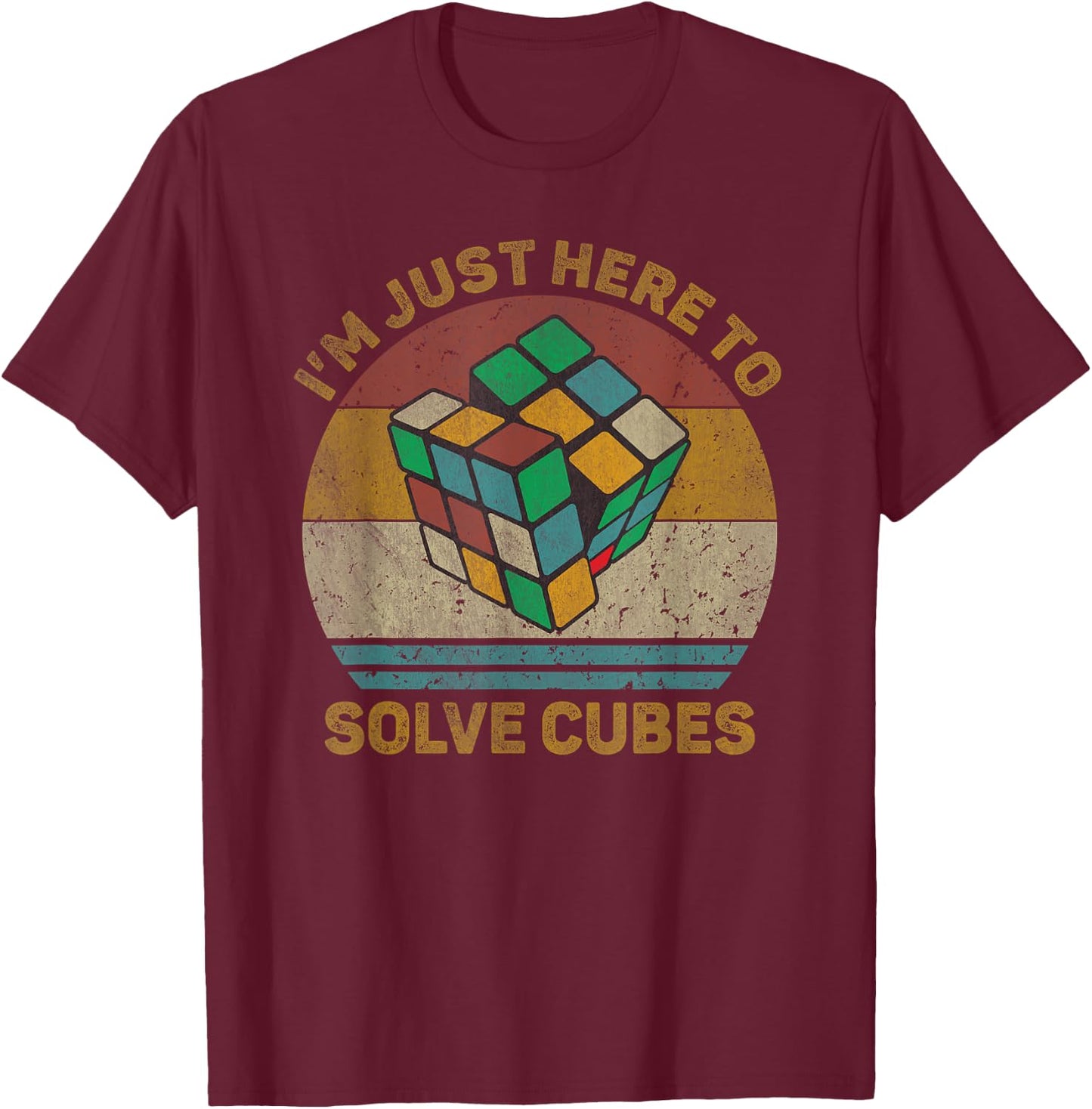 I'm Just Here To Solve Cubes Vintage Math Speedcubing Lovers T-Shirt - T-Shirt | Maroon