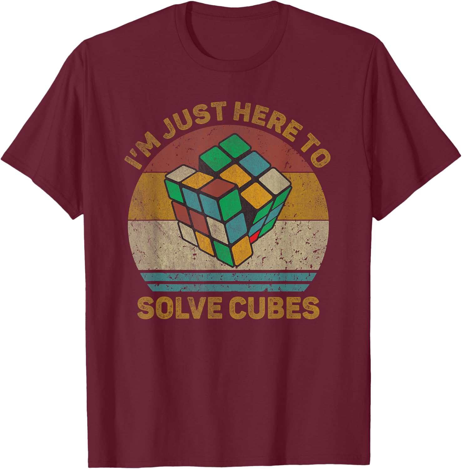 I'm Just Here To Solve Cubes Vintage Math Speedcubing Lovers T-Shirt - T-Shirt | Maroon