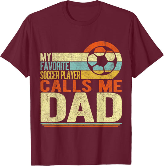 My Favorite Soccer Player Calls Me Dad Soccer Retro T-Shirt - T-Shirt | Maroon