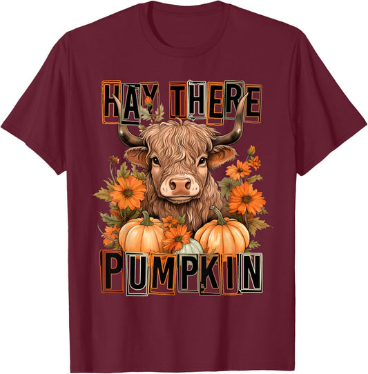 Hay There Pumkin Highland Cow Fall Autumn Thanksgiving T-Shirt - T-Shirt | Maroon