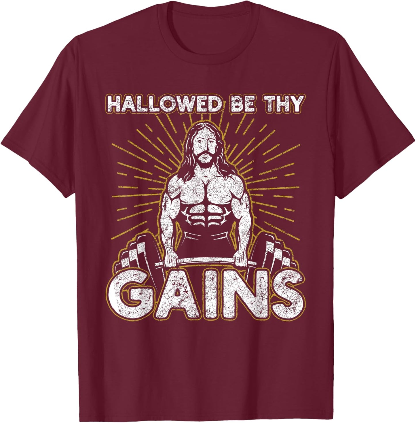 Hallowed By Thy Gains For A Fitness And Weight Gain Lovers T-Shirt - T-Shirt | Maroon