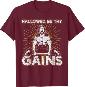 Hallowed By Thy Gains For A Fitness And Weight Gain Lovers T-Shirt - T-Shirt | Maroon