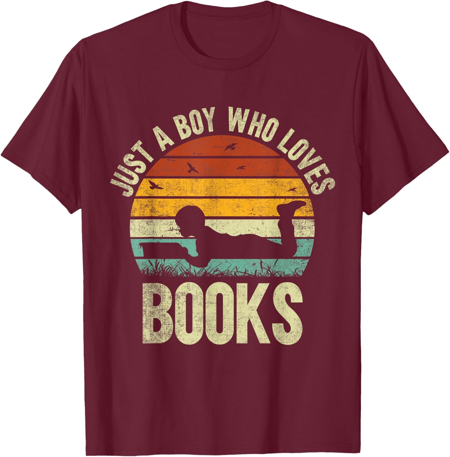 Just A Boy Who Loves Books. Funny Reading Lovers T-Shirt - T-Shirt | Maroon