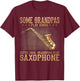 Some Grandpas Play Bingo Cool Grandpas Play Saxophone T-Shirt - T-Shirt | Maroon