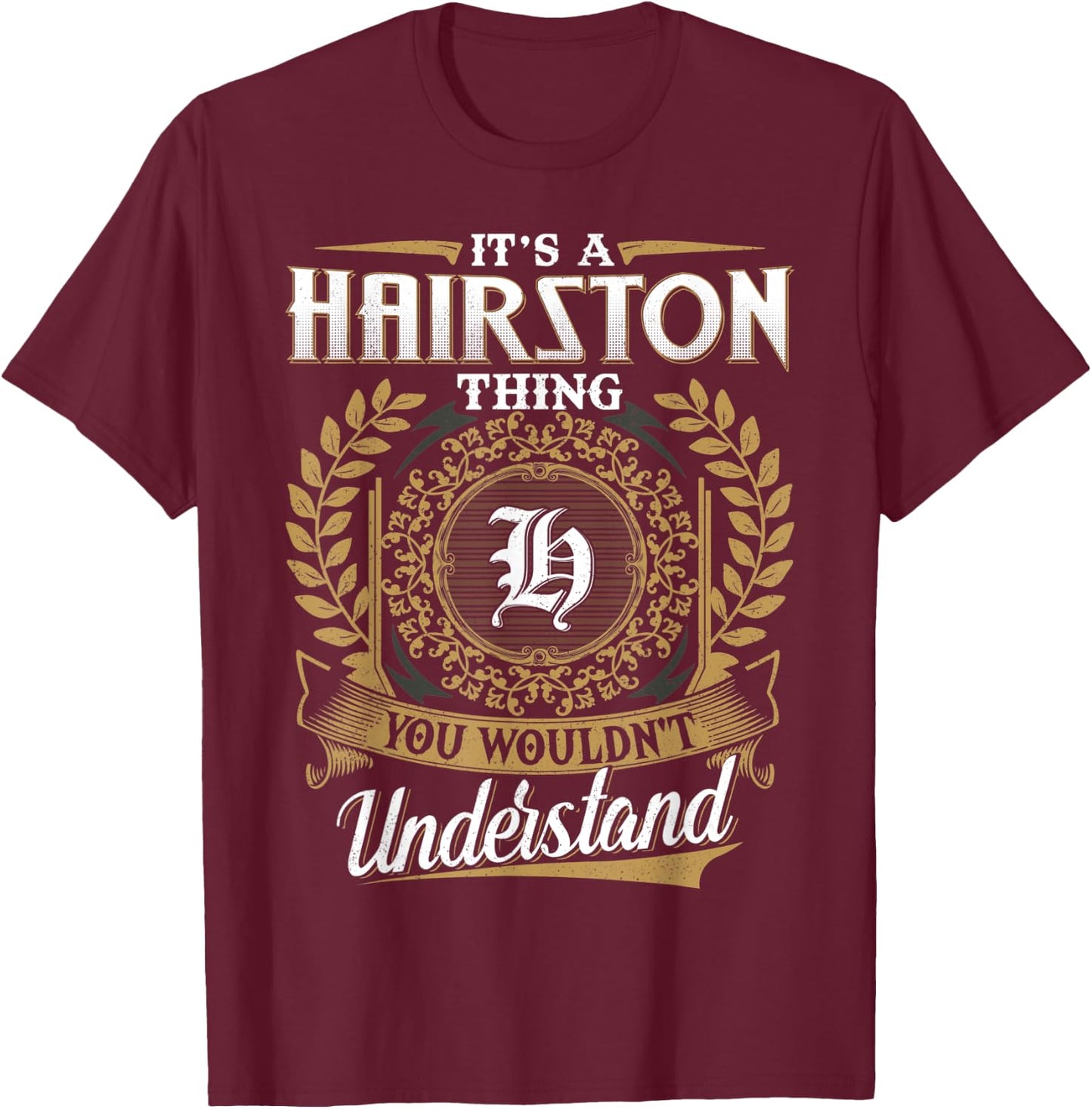 HAIRSTON Family Last Name HAIRSTON Surname Personalized T-Shirt - T-Shirt | Maroon