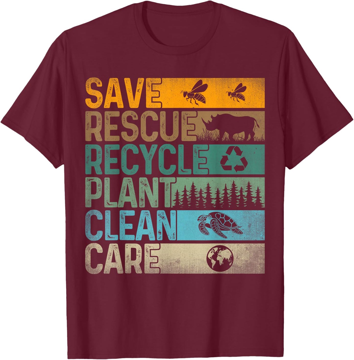 Save Bees Rescue Animals Recycle Plastic - Earth Day T-Shirt - T-Shirt | Maroon